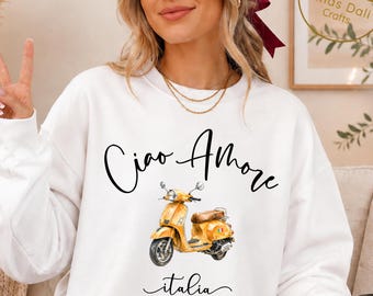 Ciao Amore Sweatshirt, Italia Crewneck Pullover, Ciao Bella Sweater, Italiaanse liefdeskleding, Romantische top uit Italië, Unisex