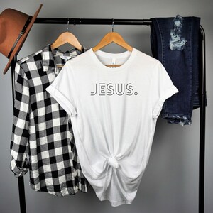 Jesus Shirt,Christian Shirt,Faith Shirt,Religious Mom Shirt,Christian Gift,Minimalist Faith Shirt,Church Group Tee,Trendy Christian Tshirt