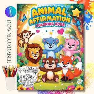 Animal Affirmation Coloring Book for Kids – 20 Pages of Positive, Uplifting Fun!