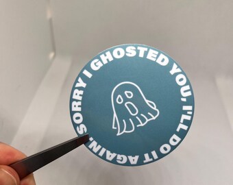 Sorry I Ghosted You Funny Ghost Sticker – Humorous Vinyl Decal for Friends