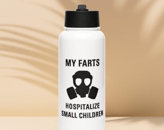 My Farts Hospitalise Small Children - Stainless steel water bottle with a straw lid