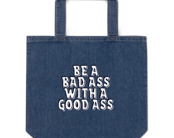 Var en badass med en bra rumpa - Denim tote bag