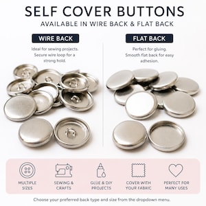 May include: Self-cover buttons with wire and flat backs. The image shows two types of buttons: wire back for sewing and flat back for gluing. The text says "Multiple Sizes", "Sewing & Crafts", "Glue & DIY Projects", "Cover with your fabric", and "Perfect for many uses".