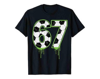 67 Soccer Shirt, 67 Meme shirt kids, Six Seven Meme, 67th Drip Number Youth shirt, 6 7 Soccer Drip shirt boys, Sport Tee