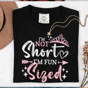 Short Girl Funny Shirt, I'm Not Short I'm Fun Sized, Petite Women Humor Tee, Gift for Small Women, Short Person, cute short girl gift shirt