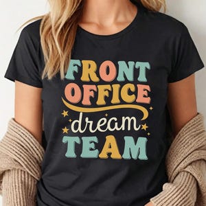 Front Office Dream Team shirt, Front Office squad shirt, School Office Squad Shirt, Secretary Shirt, Administrative Assistant Shirt