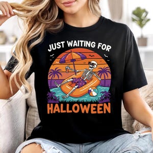 Just Waiting for Halloween Shirt, Spooky Summer Vibes shirt, Halloween Vacation Shirt for Men Women, Funny Skeleton Beach Halloween Tee