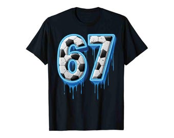 67 Soccer Shirt (Back or Front), 67 Meme shirt kids, Six Seven Meme, 67th Drip Number Youth shirt, Soccer 67 trend shirt boys