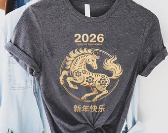 2026 Year Of The Horse T-Shirt, Chinese New Year Shirt, Chinese Horse Tee, Happy Chinese New Year Outfit, New Year 2026 Clothing