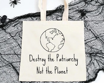 Destroy the Patriarchy Not the Planet Feminist Eco Cotton Shopping Tote Bag,Reusable Shopping Bag,Feminist Gift,Trendy Eco Friendly Tote Bag