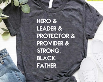 Fathers Day Gift For Black Dad, Black Leader Shirt, Gift For African Father, Black History Shirt, Cool Father Shirt, Gift From Daughter