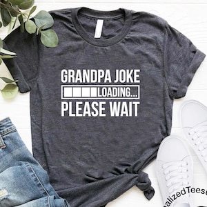 Funny Grandpa T-Shirt,Grandpa Joke Shirt,Grandfather Tee,Gift For Grandpa,Cool Grandpa Shirt,Grandfather Gift,Funny Grandad Tee,New Grandpa