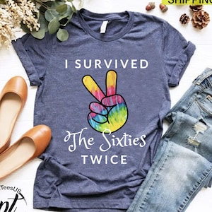 I survived The 60s Twice Shirt, Funny 70th Birthday Shirt, Birthday Party Shirt, Gift for Grandma, 70th Bday Shirt, 70th Birthday Gift