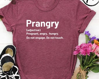 Prangry Shirt,Funny Pregnancy Announcement Shirt,Gift For Pregnant,Mom To Be Shirt,New Mom Shirt,Pregnancy Reveal Tee,New Mom Gift,Maternity