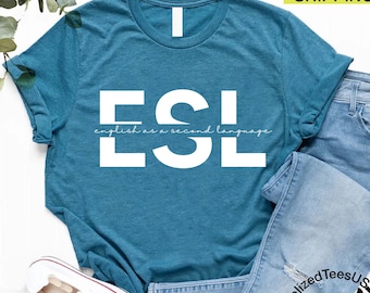 ESL Shirt, English as a Second Language, ESL Teacher Shirts, Back to School, First Day of School, English Language Learners, Bilingual Shirt