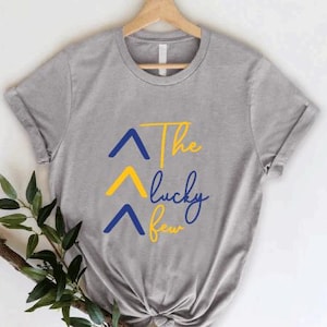 The Lucky Few Shirt,Blue and Yellow,Down Syndrome Shirt, Sped Teacher Shirt,Down Syndrome Awareness Gift,Down Syndrome Day,Motivational Gift