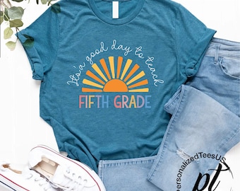 It&#39;s a Good Day to Teach Fifth Grade, Fifth Grade Teacher Shirt, Back to School, First Day of School, Fifth Grade Gift, Elementary Teacher