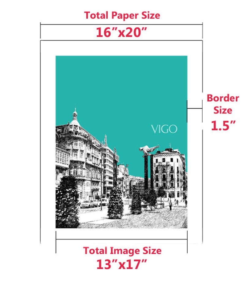 May include: A black and white sketch of a city scene with buildings, trees, and a statue. The image is set against a turquoise background. The text "VIGO" is printed in white on the background. The image is 13 inches by 17 inches and is printed on a 16 inch by 20 inch sheet of paper with a 1.5 inch border.