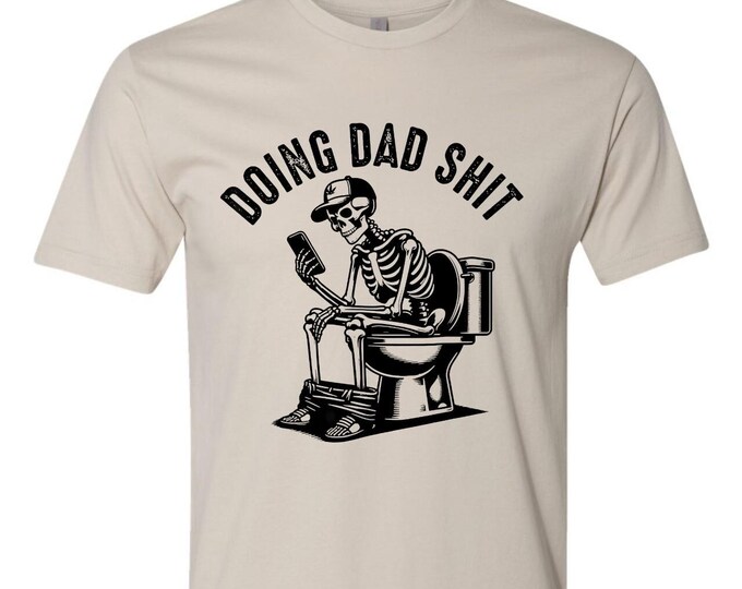 Doing Dad Sh*t Funny Fathers Day Gift For Father T shirt BLACK Logo Humor Gifts