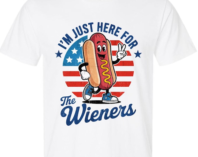 4th of July T-Shirt Independence Day Tshirt I'm Just Here for the Weiners Shirt