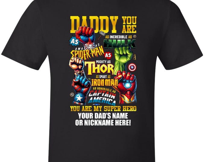 Fathers Day Tshirt Dad is my SUPERHERO with your dad's custom name printed