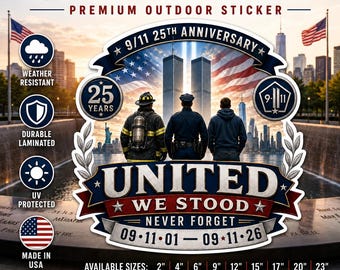 9/11 25th Anniversary Sticker, United We Stood Memorial Decal, Never Forget September 11 Vinyl Sticker, Reflective Option