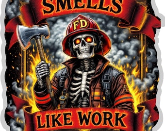 Firefighter Decal Sticker Skeleton Firefighter Smells Like Work Sticker, firefighter, bunker gear, fireman, fire department, smoke, skeleton