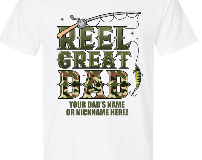 Fathers Day Tshirt Reel Great Dad Pole Fish with your dad's custom name printed