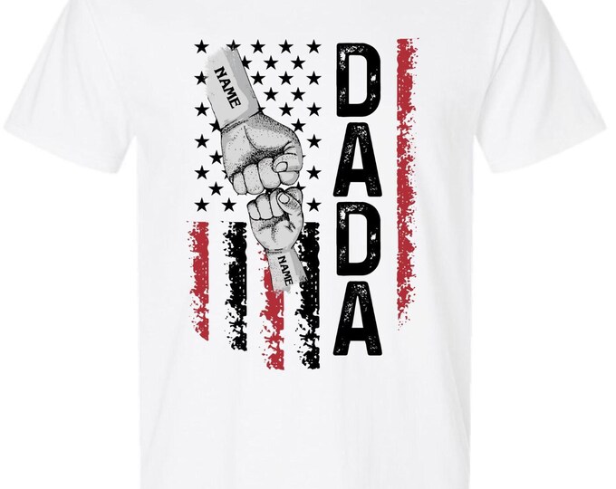 Father's Day Tshirt - DADA Flag Design with your custom names in the fists