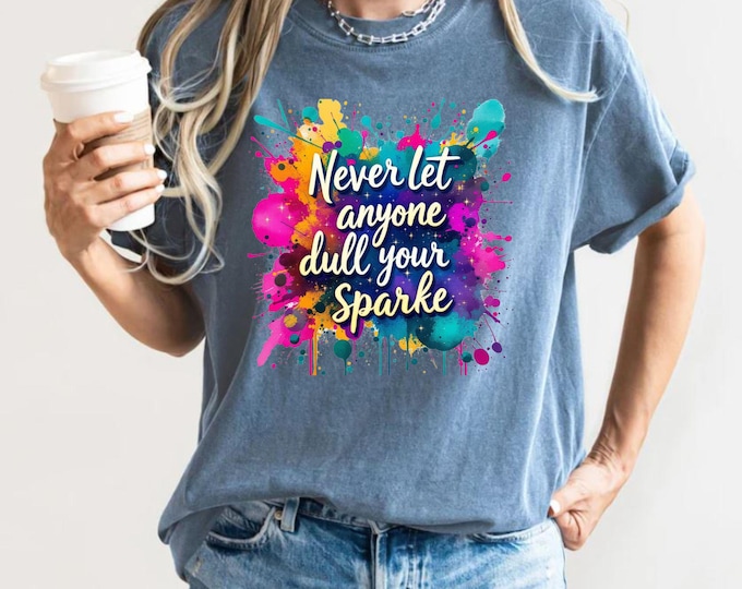 Never Let Anyone Dull Your Sparkle Svg, Inspirational Sublimation Design, T-Shirt Svg, Sweatshirt Design, Colorful Svg, Digital Download Png
