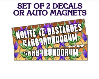 Feminist Bumper Sticker Pair: Nolite Te Bastardes Carborundorum