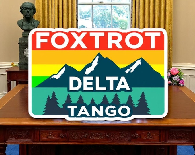 Foxtrot Delta Tango, FDT, Anti Trump Sticker, National Parks, Leftist Sticker, Progressive Stickers, Subtle Fuck Trump