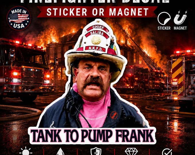 Tank to Pump Frank Firefighter Sticker, Firefighter Helmet Decal, Reflective Firefighter Vinyl Sticker, Fire Department Gift