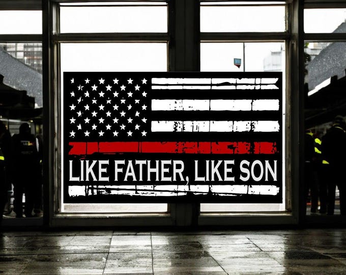 Firefighter Decal Sticker REFLECTIVE LIKE FATHER like son fire deparment decal