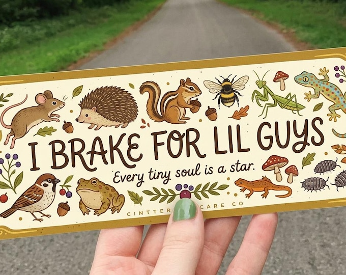 I Brake for Lil Guys Car Decal | Critter Bumper Sticker or Magnet