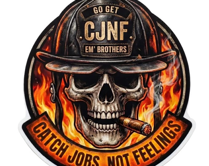 Firefigher Sticker or Magnet Catch Jobs Skull Brothers Window/Helmet Decal or MAGNET (sqd.1)