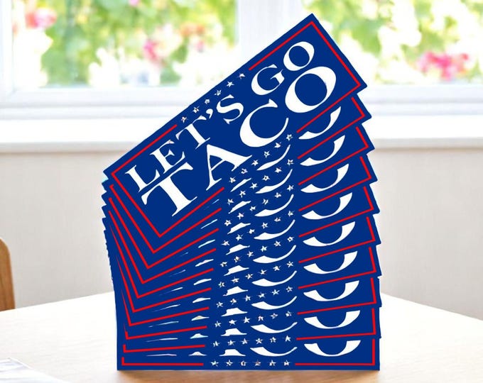 Let’s Go Taco 10 PACK Vinyl Sticker Decal, Funny sticker, Trump, MAGA "Basic Stickers NOT Laminated" 8.6" x 3" Trump Taco Bumper Stickers
