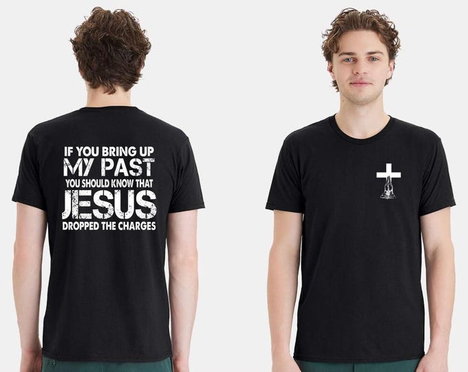 Christian Mens T-shirt "Jesus Dropped the Charges Black Short Sleeve Jesus Shirt