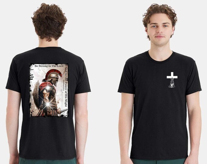 Christian Mens T-shirt Be Strong in the Lord and the Power Short Sleeve Shirt