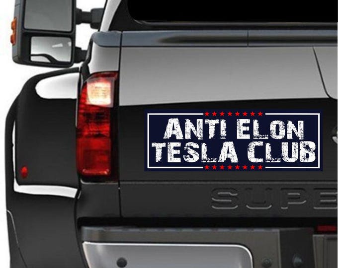 ANTI ELON Tesla Club - Car MAGNET or bumper sticker - For Tesla Owners Bumper Sticker Decal Cling Model X Y 3 Cybertruck