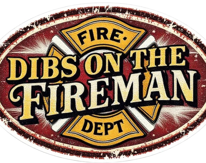 Firefighter Decal Vinyl Sticker Dibs On The Fireman Sticker, Wife Sticker, Firefighter Wife Gift, Firefighter Girlfriend
