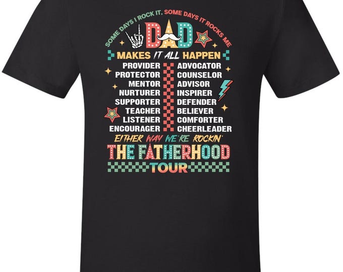 Fathers Day Tshirt - Dad Makes it all Happen Fatherhood Printed Dad Gift Tshirt