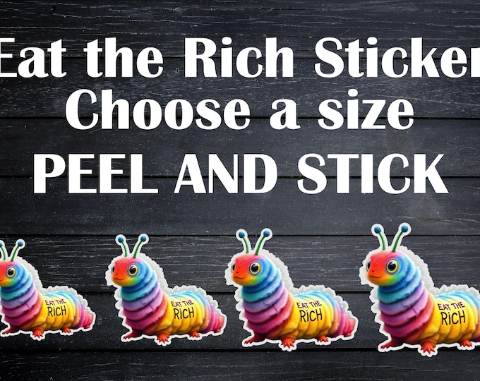 Eat the Rich Caterpillar Sticker | Activist Decal | Anti-capitalist Bumper Sticker | Social Justice Gift | Laptop Decal