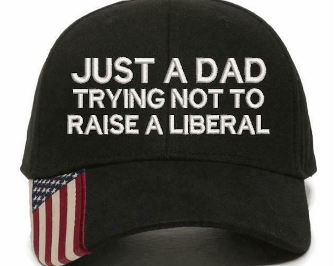 Just a Dad Trying not to raise a liberal USA300 Adjustable hat