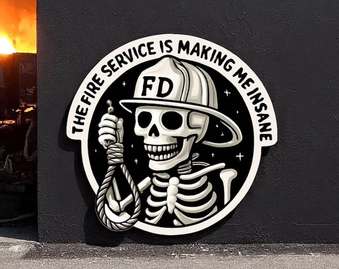 Firefighter Decal Sticker Fire Service Making Me Insane Firefighter Volunteer Fire Department Fire Helmet or Window Sticker