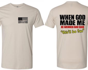 Christian Men's T-shirt When God Made Me This'll Be Fun Inspirational Tee Shirt