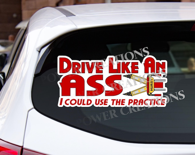 Firefighter Stickers - Digital Vector Artwork "Drive Like an Ass" Design PNG, EPS, JPG Digital files for graphic printing, shirts