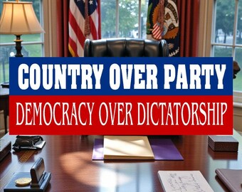 Country Over Party Democracy over Dictatorship Bumper Sticker - Various Sizes BOGO