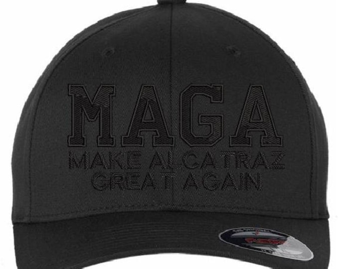 Make Alcatraz Great Again Embroidered Flex Fit BLACKOUT Hat with Flag & Back