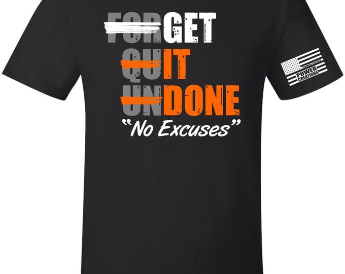 Let's Get It Done "Forget Quit Undone" Motivational Printed Tshirt Get In Done